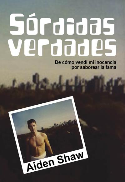 SÓRDIDAS VERDADES | 9788415574545 | SHAW, AIDEN