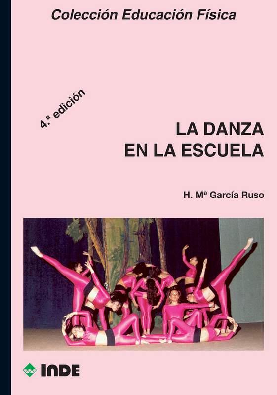 DANZA EN LA ESCUELA, LA | 9788487330599 | GARCIA RUSO