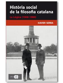 HISTORIA SOCIAL DE LA FILOSOFIA CATALANA | 9788492542253 | SERRA, XAVIER | Llibreria L'Illa - Llibreria Online de Mollet - Comprar llibres online