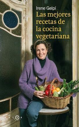 LAS MEJORES RECETAS DE LA COCINA VEGETARIANA | 9788496599475 | GELPI, IRENE | Llibreria L'Illa - Llibreria Online de Mollet - Comprar llibres online