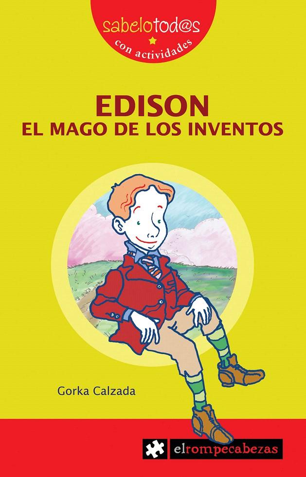 EDISON MAGO DE LOS INVENTOS | 9788496751804 | CALZADA, GORKA | Llibreria L'Illa - Llibreria Online de Mollet - Comprar llibres online