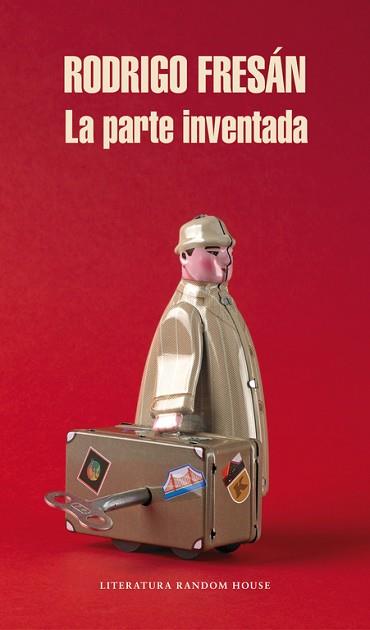 PARTE INVENTADA, LA | 9788439727378 | FRESAN, RODRIGO | Llibreria L'Illa - Llibreria Online de Mollet - Comprar llibres online