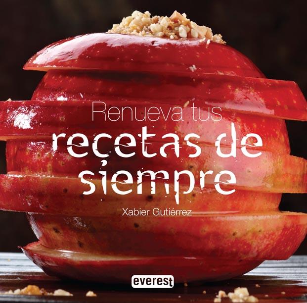 RENUEVA TUS RECETAS DE SIEMPRE | 9788444121116 | GUTIÉRREZ, XABIER