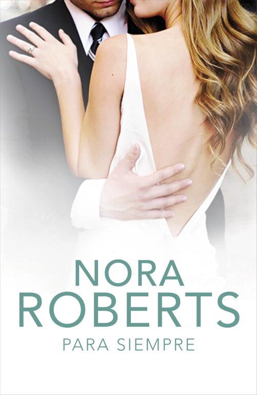 PARA SIEMPRE | 9788401383809 | ROBERTS, NORA