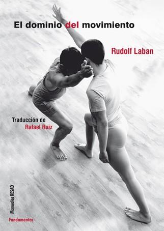 DOMINIO DEL MOVIMIENTO, EL | 9788424513818 | LABAN, RUDOLF | Llibreria L'Illa - Llibreria Online de Mollet - Comprar llibres online