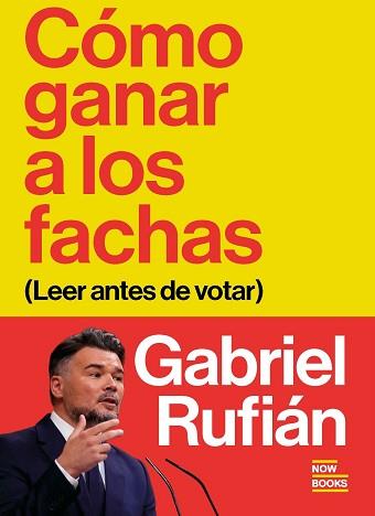 CÓMO GANAR A LOS FACHAS | 9791388153068 | RUFIÁN ROMERO, GABRIEL | Llibreria L'Illa - Llibreria Online de Mollet - Comprar llibres online