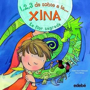 1,2,3, DE SOBTE A LA... XINA. LA FLOR SAGRADA | 9788468301815 | FALCON MALDONADO, CRISTINA / FABREGA, MARTA | Llibreria L'Illa - Llibreria Online de Mollet - Comprar llibres online