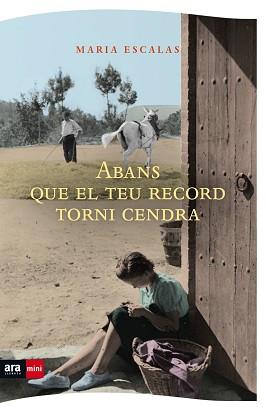 ABANS QUE EL TEU RECORD TORNI CENDRA | 9788494652394 | ESCALAS I BERNAT, MARIA | Llibreria L'Illa - Llibreria Online de Mollet - Comprar llibres online
