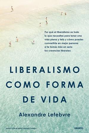 LIBERALISMO COMO FORMA DE VIDA | 9788423438938 | LEFEBVRE, ALEXANDRE | Llibreria L'Illa - Llibreria Online de Mollet - Comprar llibres online