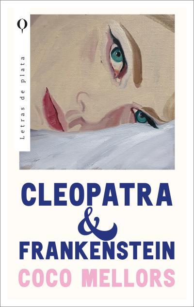 CLEOPATRA Y FRANKENSTEIN | 9788492919208 | MELLORS, COCO | Llibreria L'Illa - Llibreria Online de Mollet - Comprar llibres online