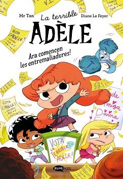 TERRIBLE ADÈLE NOVELA 2. ARA COMENCEN LES ENTREMALIADURES! | 9791387744328 | MR TAN | Llibreria L'Illa - Llibreria Online de Mollet - Comprar llibres online