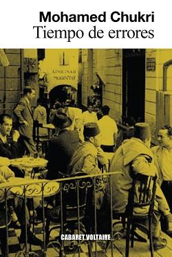 TIEMPO DE ERRORES | 9788419047670 | CHUKRI, MOHAMED | Llibreria L'Illa - Llibreria Online de Mollet - Comprar llibres online