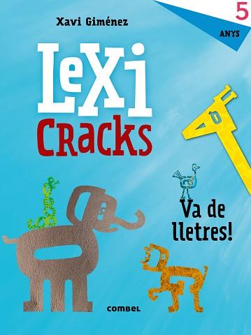 LEXICRACKS. VA DE LLETRES! 5 ANYS | 9788491011606 | GIMÉNEZ BUENO, XAVIER MANEL | Llibreria L'Illa - Llibreria Online de Mollet - Comprar llibres online