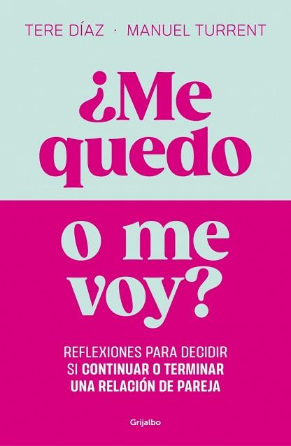 ME QUEDO O ME VOY? | 9788425371103 | DÍAZ SENDRA, TERE/TURRENT, MANUEL