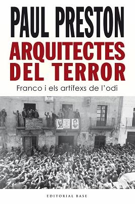 ARQUITECTES DEL TERROR. FRANCO I ELS ARTÍFEXS DE L’ODI | 9788418434938 | PRESTON, PAUL