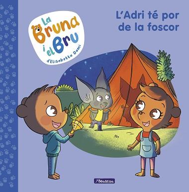 BRUNA I EL BRU 1 - L'ADRI TÉ POR DE LA FOSCOR | 9788448860011 | DAMI, ELISABETTA | Llibreria L'Illa - Llibreria Online de Mollet - Comprar llibres online
