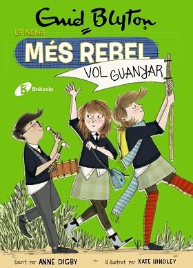 ENID BLYTON. LA NENA MÉS REBEL, 9. LA NENA MÉS REBEL VOL GUANYAR | 9788499063492 | BLYTON, ENID/DIGBY, ANNE | Llibreria L'Illa - Llibreria Online de Mollet - Comprar llibres online