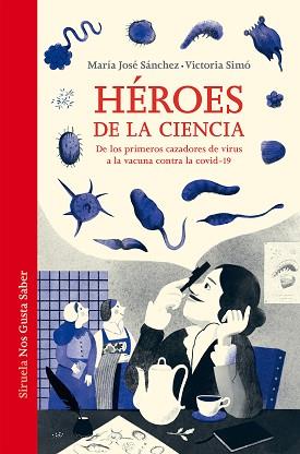 HÉROES DE LA CIENCIA | 9788419207319 | SÁNCHEZ, MARÍA JOSÉ/SIMÓ, VICTORIA | Llibreria L'Illa - Llibreria Online de Mollet - Comprar llibres online