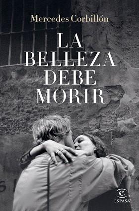 BELLEZA DEBE MORIR, LA | 9788467067255 | CORBILLÓN, MERCEDES