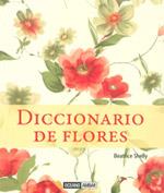 DICCIONARIO DE FLORES | 9788475567266 | SHELLY, BEATRICE | Llibreria L'Illa - Llibreria Online de Mollet - Comprar llibres online