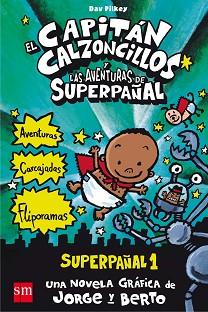 CAPITAN CALZONCILLOS Y LAS AVENTURAS DE SUPERPAÑAL, EL | 9788467557138 | PILKEY, DAV | Llibreria L'Illa - Llibreria Online de Mollet - Comprar llibres online