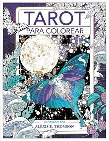 TAROT PARA COLOREAR | 9788401029141 | THOMSON, ALEXIS E. | Llibreria L'Illa - Llibreria Online de Mollet - Comprar llibres online