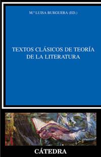 TEXTOS CLASICOS DE TEORIA DE LA LITERATURA | 9788437621272 | BURGUERA, MARIA LUISA | Llibreria L'Illa - Llibreria Online de Mollet - Comprar llibres online