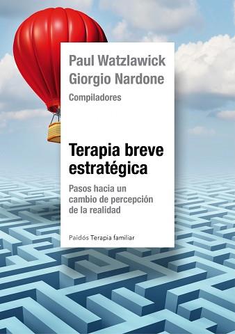 TERAPIA BREVE ESTRATÉGICA | 9788449330247 | NARDONE, GIORGIO/WATZLAWICK, PAUL | Llibreria L'Illa - Llibreria Online de Mollet - Comprar llibres online