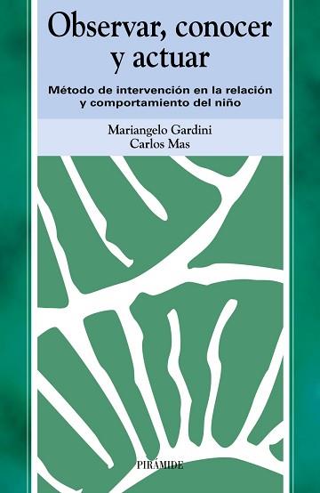 OBSERVAR, CONOCER Y ACTUAR | 9788436815948 | GARDINI, MARIANGELO / MAS, CARLOS | Llibreria L'Illa - Llibreria Online de Mollet - Comprar llibres online