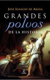 GRANDES POLVOS DE LA HISTORIA | 9788467027259 | ARANA, JOSE IGNACIO DE