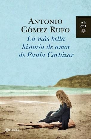 MAS BELLA HISTORIA DE AMOR DE PAULA CORTAZAR | 9788408006060 | GOMEZ RUFO, ANTONIO | Llibreria L'Illa - Llibreria Online de Mollet - Comprar llibres online