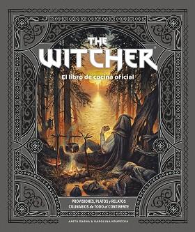 THE WITCHER. EL LIBRO DE COCINA OFICIAL | 9788445016855 | SARNA & KAROLINA KRUPECKA, ANITA | Llibreria L'Illa - Llibreria Online de Mollet - Comprar llibres online