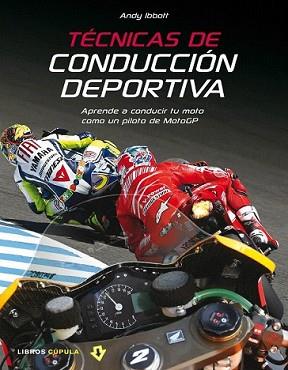 TECNICAS DE CONDUCCION DEPORTIVA | 9788448067908 | IBBOTT, ANDY | Llibreria L'Illa - Llibreria Online de Mollet - Comprar llibres online