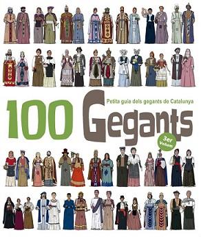 100 GEGANTS. PETITA GUIA DELS GEGANTS DE CATALUNYA. VOL.3 | 9788494470899 | GARRIDO RAMOS, AITOR | Llibreria L'Illa - Llibreria Online de Mollet - Comprar llibres online