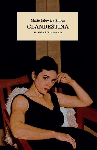 CLANDESTINA | 9788418838514 | JALOWICZ SIMON, MARIE | Llibreria L'Illa - Llibreria Online de Mollet - Comprar llibres online