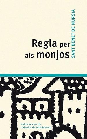 REGLA PER ALS MONJOS | 9788498832303 | SANT BENET DE NURSIA