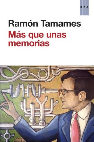 MÁS QUE UNAS MEMORIAS | 9788490065198 | TAMAMES GOMEZ, RAMON | Llibreria L'Illa - Llibreria Online de Mollet - Comprar llibres online