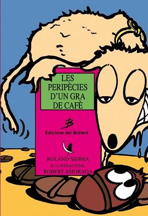 PERIPECIES D'UN GRA DE CAFE, LES | 9788489663121 | SIERRA, ROLAND | Llibreria L'Illa - Llibreria Online de Mollet - Comprar llibres online