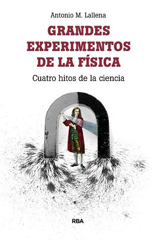 GRANDES EXPERIMENTOS DE LA FISICA | 9788491874317 | LLALLENA ROJO, ANTONIO | Llibreria L'Illa - Llibreria Online de Mollet - Comprar llibres online