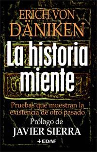 HISTORIA MIENTE, LA | 9788441421790 | VON DANIKEN, ERICH