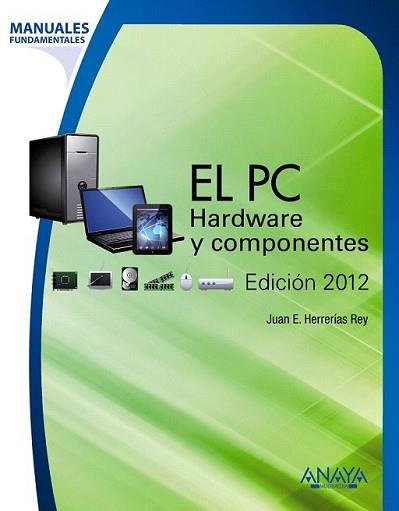 PC,EL (HARDWARE Y COMPONENTES) | 9788441531185 | HERRERÍAS REY, JUAN ENRIQUE