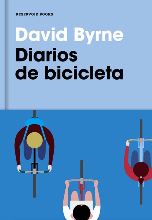DIARIOS DE BICICLETA | 9788416709007 | BYRNE, DAVID | Llibreria L'Illa - Llibreria Online de Mollet - Comprar llibres online