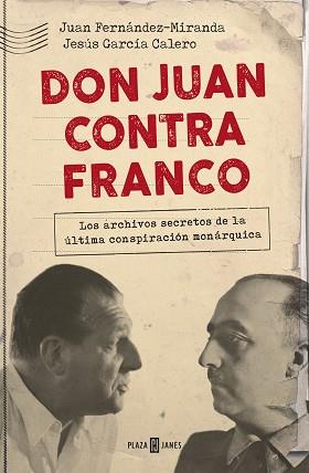 DON JUAN CONTRA FRANCO | 9788401021350 | FERNÁNDEZ-MIRANDA, JUAN/GARCÍA CALERO, JESÚS | Llibreria L'Illa - Llibreria Online de Mollet - Comprar llibres online