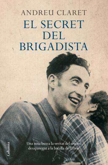 SECRET DEL BRIGADISTA, EL | 9788466409162 | CLARET, ANDREU | Llibreria L'Illa - Llibreria Online de Mollet - Comprar llibres online