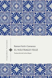 NÁUFRAGO FELIZ, EL | 9788412401943 | FOLCH I CAMARASA, RAMON | Llibreria L'Illa - Llibreria Online de Mollet - Comprar llibres online