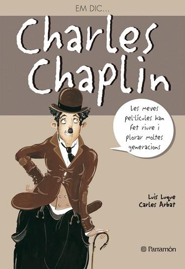 EM DIC CHARLES CHAPLIN | 9788434228269 | LUQUE, L. / ARBAT, C. | Llibreria L'Illa - Llibreria Online de Mollet - Comprar llibres online