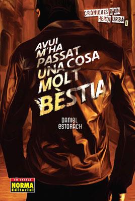 CRONIQUES D UN HEROI URBA VOL.1 | 9788467910032 | ESTORACH, DANIEL | Llibreria L'Illa - Llibreria Online de Mollet - Comprar llibres online