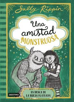 AMISTAD MONSTRUOSA 3. EN BUSCA DE LA BRUJA PLATEADA | 9788408313441 | RIPPIN, SALLY | Llibreria L'Illa - Llibreria Online de Mollet - Comprar llibres online