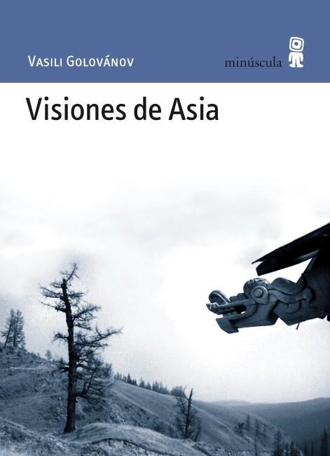 VISIONES DE ASIA | 9788495587633 | GOLOVÁNOV, VASILI