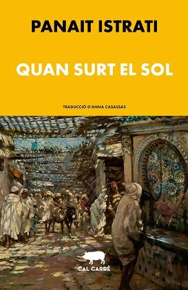 QUAN SURT EL SOL | 9788412995015 | ISTRATI, PANAÏT | Llibreria L'Illa - Llibreria Online de Mollet - Comprar llibres online